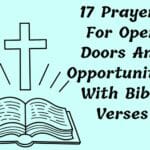 17 Prayers For Open Doors And Opportunities With Bible Verses
