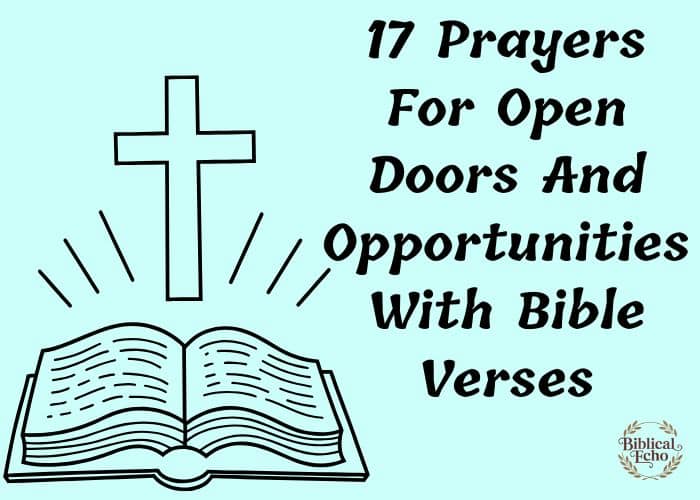 17 Prayers For Open Doors And Opportunities With Bible Verses