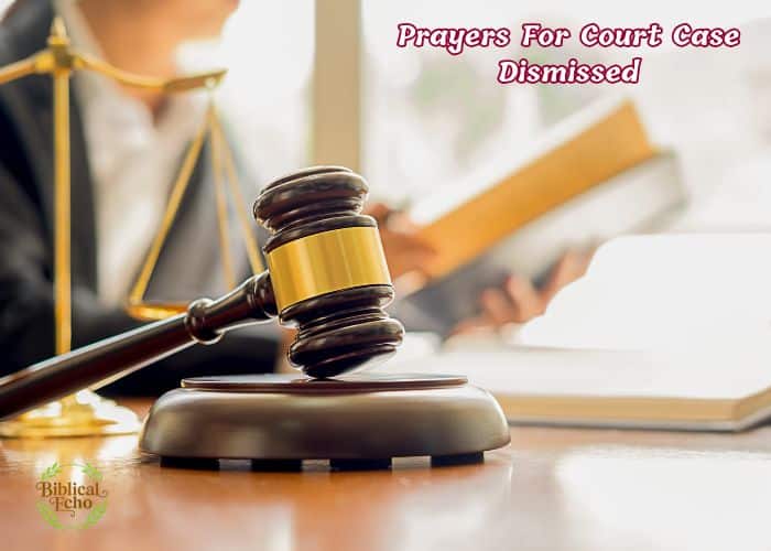 25+ Powerful Prayers For Court Case Dismissed
