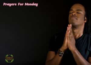 25+ Powerful Prayers For Monday