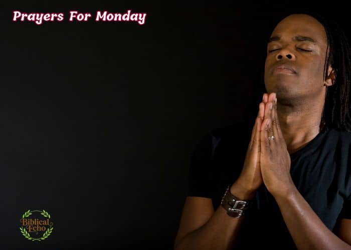 25+ Powerful Prayers For Monday