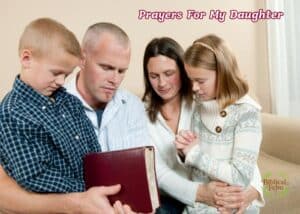 25+ Powerful Prayers For My Daughter