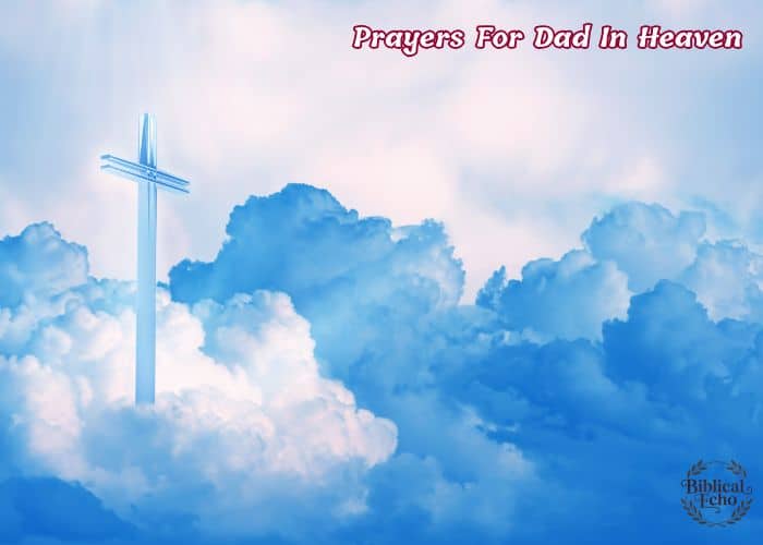 27+ Powerful Prayers For Dad In Heaven