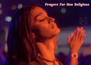 29+ Powerful Prayers For Non Religious