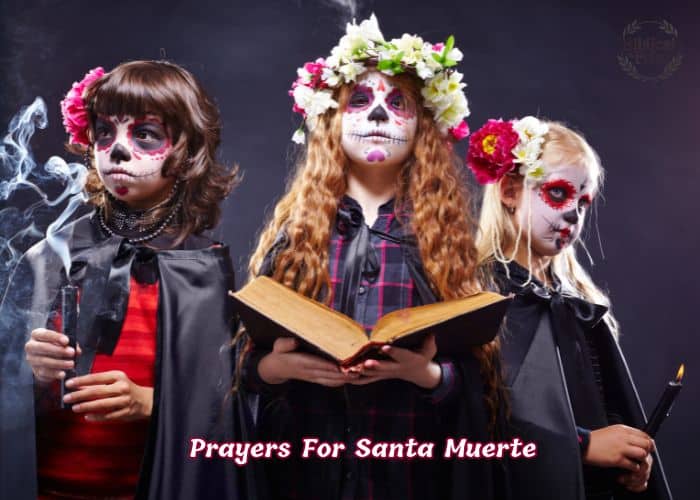 29+ Powerful Prayers For Santa Muerte