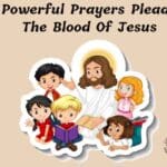 3 Powerful Prayers Pleading The Blood Of Jesus