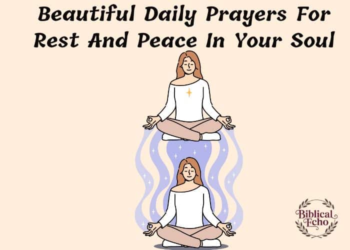 Beautiful Daily Prayers For Rest And Peace In Your Soul