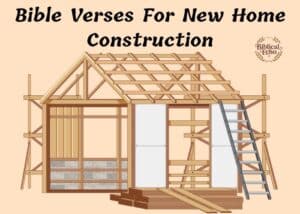 Bible Verses For New Home Construction