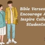 Bible Verses To Encourage And Inspire College Students