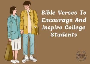 Bible Verses To Encourage And Inspire College Students