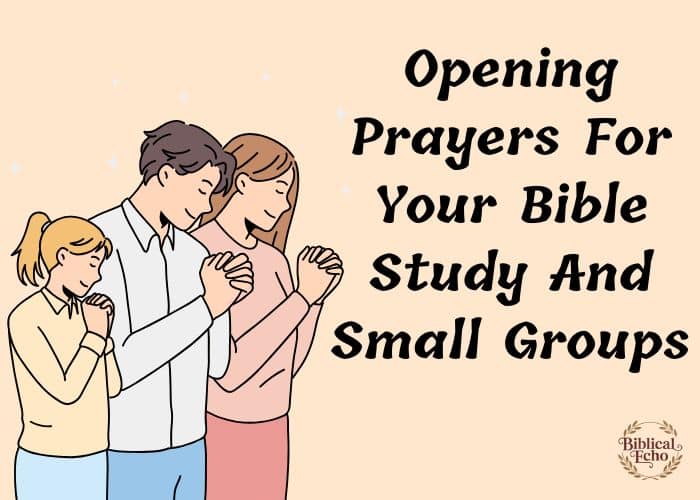 Opening Prayers For Your Bible Study And Small Groups