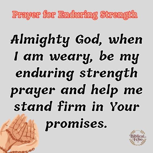 Prayer for Enduring Strength Prayer for Enduring Strength
