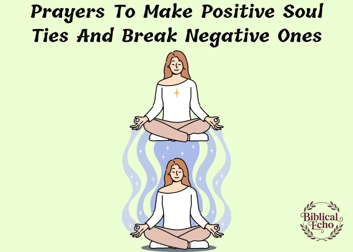 Prayers To Make Positive Soul Ties And Break Negative Ones