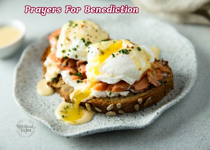 29+ Powerful Prayers For Benediction